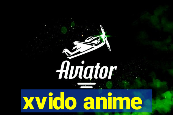 xvido anime